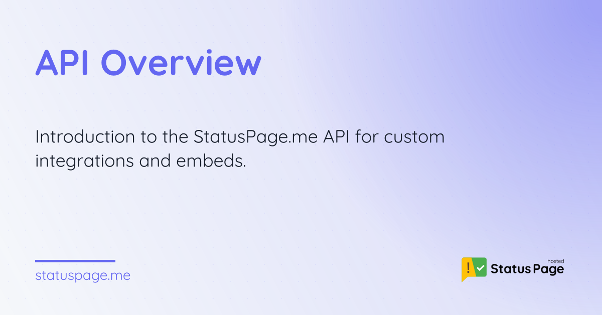 API Overview | Hosted Status Page