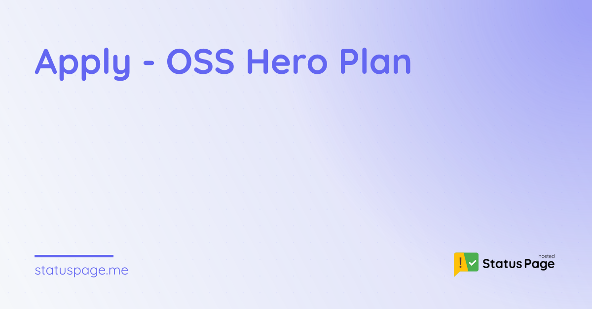 Apply - OSS Hero Plan | Hosted Status Page